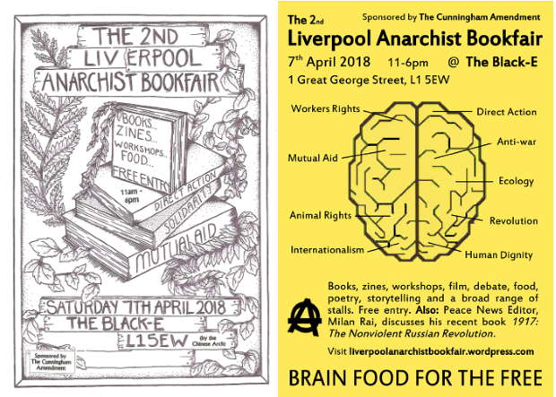 Liverpool Anarchist Bookfair 2018 posters side by side. Each is titled 'The 2nd Liverpool Anarchist Bookfair' and contains text giving the date, times and location of the event, and words evoking themes and subjects relevant to the event, such as 'mutual aid', 'direct action' and so on.
	  The poster on the left has a white background, and consists of hand-drawn black text and a picture of a pile of books surrounded by trailing curling leaves, with the thematic words on the spines of the books. 
	  The poster on the right has a yellow background, and consists of a line drawing of a brain seen from above, surrounded by the thematic words as if they are labels for parts of the brain. A slogan at the bottom of the poster saying 'Brain food for the free'. 
	  